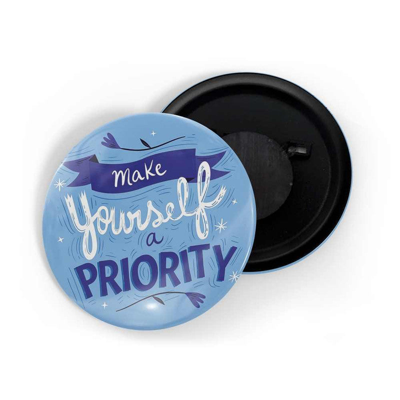 dhcrafts Blue color Round Fridge Magnet Make Yourself A Priority D2 Glossy Finish Design Pack of 1 (58 mm)